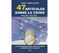 47 Articulos Sobre La Crisis Y Otros Pensamientos Sobre Economia Y Mar
