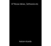 47 Novas Ideias Softwares Etc (ebook)