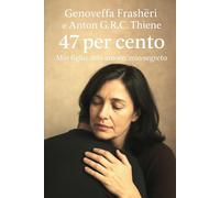 47 per cento: Mio figlio, mio amore, mio segreto