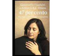 47 per cento: Mio figlio, mio amore, mio segreto
