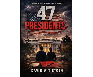 47 Presidents: Secrets, Lies, and the Dangerous Games of Power: Cold War Secrets, Hidden Deals, and the Dark Side of American Leadership