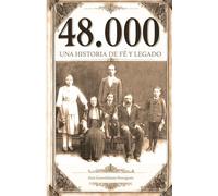 48.000: Una Historia de Fé y Legado