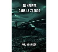 48 HEURES DANS LE ZAGROS: Le 3 avril 2026, un F-15E de la 494th Fighter Squadron est abattu au-dessus du Zagros iranien. Inspiré d'événements réels, ... à travers deux nuits et un jour d'opérations.