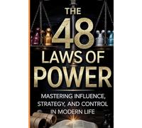 48 Law Of Power: Unlock Timeless Strategies for Influence, Leadership, Success, and Mastering Human Nature in Life, Business, and Relationships” (Law books)