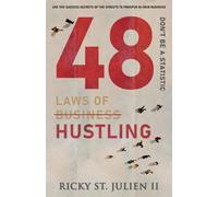 48 Laws of Hustling: Don't Be A Statistic (48 Laws of Self-Mastery Series)