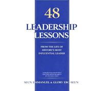 48 Leadership Lessons from the Life of History’s most influential Leader