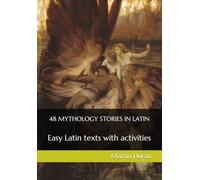 48 MYTHOLOGY STORIES IN LATIN: Easy Latin texts with activities