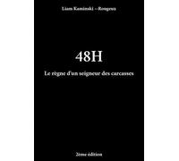 48H: Le règne d'un seigneur des carcasses.