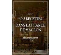 49,3 recettes dans la France de Macron: Le Manifeste de l'Optimisation Alimentaire