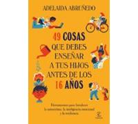 49 Cosas Que Debes Enseñar A Tus Hijos Antes De Los 16 Años
