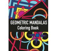 49 Geometric Mandala Coloring Book (The Mandala Coloring Book)