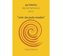 49 habitos (de 50 famosos) para vivir de puta madre