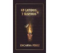 49 LATIDOS Y 7 SUSPIROS