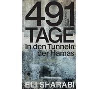 491 Tage: In den Tunneln der Hamas | Das erste Memoir einer befreiten israelischen Geisel | Deutsche Ausgabe von 'Hostage'