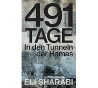 491 Tage: In den Tunneln der Hamas | Das erste Memoir einer befreiten israelischen Geisel | Deutsche Ausgabe von 'Hostage'