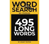 495 Long-Words Word Search Puzzle Book: Word Searches About Extended Words, Complex Vocabulary, Big Words and More | 6x9 inches, 110 pages | 50+ Puzzles ... Gift for Vacations, Holidays and Free Times