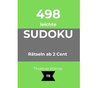 498 leichte Sudoku - nur 2 Cent pro Rätsel - Sudoku mit Herz & Hirn - DIN A4: Das große Rätselbuch für Erwachsene mit Lösungen - Gehirntraining & Entspannung