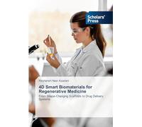 4D Smart Biomaterials for Regenerative Medicine: From ¿Shape-Changing ¿Scaffolds ¿to ¿Drug ¿Delivery ¿Systems