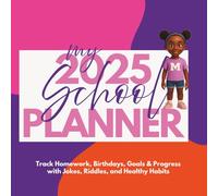 4th & 5th Grade Planner 2025: Track Homework, Birthdays, Goals & Progress with Jokes, Riddles, and Healthy Habits