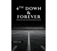 4th Down & Forever: Inspirational verses from under the Friday night lights.