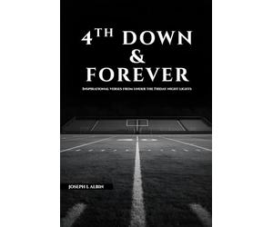 4th Down & Forever: Inspirational verses from under the Friday night lights.