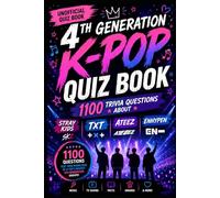 4th Generation K-Pop Quiz Book: 1100 Trivia Questions About Stray Kids, TXT, Ateez & Enhypen (Cool Quiz Books)