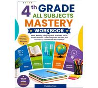 4th Grade All Subjects Mastery Workbook: Math, Reading, Language Arts, Science & Social Studies Practice - With Diagnostic Pre-Test, Full Answer Key & ... of Completion (Ascent Scholars Series)