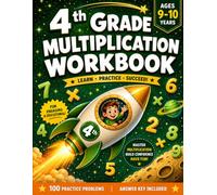 4th Grade Multiplication Workbook: 100 Practice Problems with Answer Key for Kids Ages 9-10