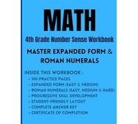 4th Grade Number Sense Workbook: Expanded Form and Roman Numerals Practice: 100 Pages of Place Value Activities, Number Sense Practice, and Math Review with Answer Key