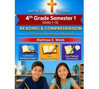 4th Grade Reading and Comprehension - Semester 1: A Christian Homeschool Workbook (Units 1 - 5) (Grades 3 - 12th Reading and Comprehension Semesters 1-2)