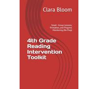4th Grade Reading Intervention Toolkit: Small - Group Lessons, Printables, and Progress Monitoring (No Prep) (Reading Intervention Toolkit, Clara Bloom)