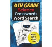 4th Grade Science Crosswords Word Search: Fun Educational Puzzles to Build Science Vocabulary and Reinforce Classroom Learning | 6x9 inches, 101 Pages| Includes chart