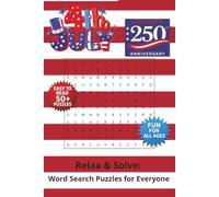 4th of July : 250 Year Anniversary Word Search Puzzle Book: Word Searches with Easy to Read Print about 4th of July, Family Traditions, American ... Gift for Vacations, Holiday and Free Times