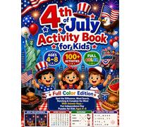 4th of July Activity Book for Kids: Full Color Edition: Spot the Difference, Word Search, Matching & Complete the Word with Answer Keys - Fun Independence Day Puzzles for Kids Ages 4-8