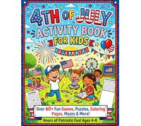 4th of July Activity Book for Kids: Fun Puzzles, Coloring Pages, Mazes, Word Searches & Patriotic Games for Childrens | Celebrate Independence Day with Creative Activities
