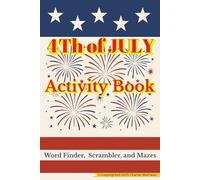 4th of July Activity Book for Kids: Puzzles and Games for Independence Day: Patriotic Puzzles for Kids - Word Finder, Mazes, Word Scramble | Large ... and Summer Fun (Travel Size Gifts) 109