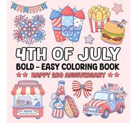4th of July Bold And Easy Coloring Book: 50 Patriotic Coloring Pages Featuring America Symbols, 250th Birthday and more,... for Little Patriots to Color, Relax and Have Fun