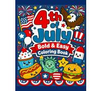 4th of July Bold & Easy Coloring Book for Kids: Simple Patriotic Coloring Pages with Fireworks, BBQ, Flags, and Summer Fun