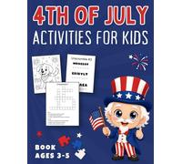 4th of July Book for Kids 3-5: Celebrating America Independence Day with Fourth of July Coloring Pages, Word Search, Scissor Skills Activities for Preschoolers & Children