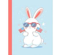 4th of July Bunny Notebook - Cute Patriotic Composition Book: Wide Ruled Journal with Guideline, Adorable Red White Blue Cover, Perfect for Summer Writing, Gifts, or Back to School
