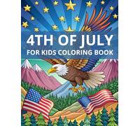 4th of July coloring Book: Big, Simple Designs for Kids | Celebrating Independence Day with Fourth of July Patriotic Illustrations