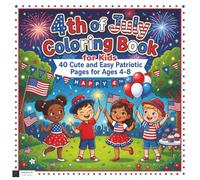 4th of July Coloring Book for Kids: 40 Cute and Easy Patriotic Pages for Ages 4-8