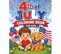 4th of July Coloring Book for Kids: 43 Easy Patriotic Designs Featuring Flags, Animals, and More