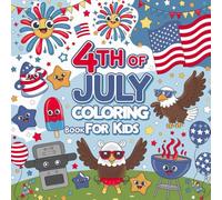 4th of July Coloring Book for Kids: 50+ Pages of Fireworks, Flags, Eagles, Uncle Sam