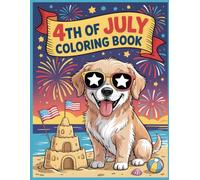 4th Of July Coloring Book For Kids: A Fun Summer Holiday Activity Book Featuring Patriotic Pets And Fireworks, 8.5x11 Inches, 102 Pages, Black & White Interior With White Paper