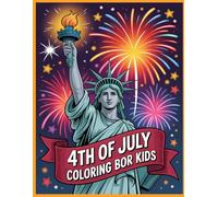 4th Of July Coloring Book For Kids: A Patriotic Summer Activity Book For Toddlers And Kids To Celebrate Independence Day & USA 250th Anniversary, ... Black & White Interior With White Paper