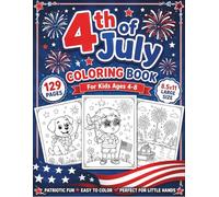 4th of July Coloring Book for Kids Ages 4-8: 60+ Fun Patriotic Coloring Pages with Fireworks, American Flags, Animals, Picnic Scenes, and Independence ... Day Coloring Book for Boys and Girls