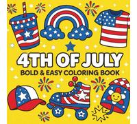 4th of July Coloring Book for Kids. Bold and Easy Patriotic Coloring
