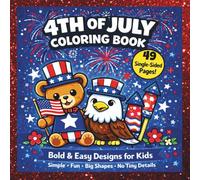 4th of July Coloring Book for Kids: Bold & Easy Big-Shape Designs Created for Ages 3 to 6
