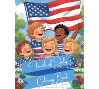 4th of July Coloring Book For Kids: Celebrating America's Independence Day: Perfect for Kids 3-8 years